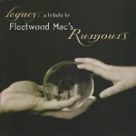 Legacy: A Tribute To Fleetwood Mac's Rumours - CD