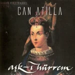 Can Atilla - Aşk-ı Hürrem - CD