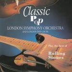 London Symphony Orchestra & London Pop Choir - Classic Pop (Best Of Rolling Stones) - CD