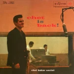 Chet Baker Sextet - Chet Is Back! - Plak