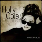 Holly Cole - Dark Moon - Plak