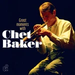 Chet Baker - Great Moments With - Plak