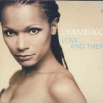 Lyambiko - Love... And Then - CD