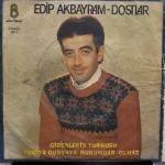 Edip Akbayram - Dostlar - Gidenlerin Türküsü / Eşkiya Dünyaya Hükümdar Olmaz - Plak