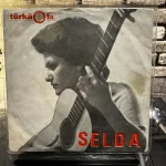 Selda - Çemberimde Gül Oya / Toprak Olunca - Plak